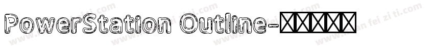 PowerStation Outline字体转换